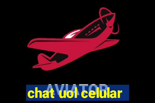 chat uol celular